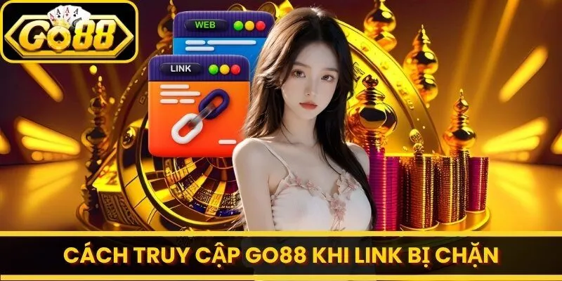 Go88 🎖️ Thiên Đường Game Bài Đổi Thưởng Uy Tín Số 1 - Link Tải Go88 2026 24 go88 Cách truy cập Go88 khi Link bị chặn